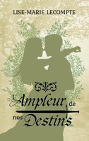 Lise-Marie Lecompte | L'ampleur De Nos Destins | Taschenbuch | FranzöSisch