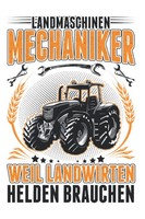 "Landmaschinenmechaniker Notizbuch: Traktor Held 6X9\" 120"