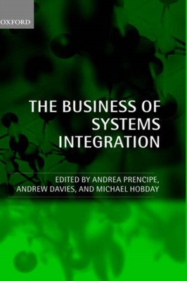 Prencipe - Business of Systems Integration - New hardback or cased boo - X555z