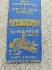 The Harbor Restaurant Santa Barbara CA End of the Wharf Vtg FS Matchbook Cover