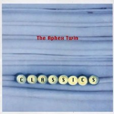 The Aphex Twin - Classics