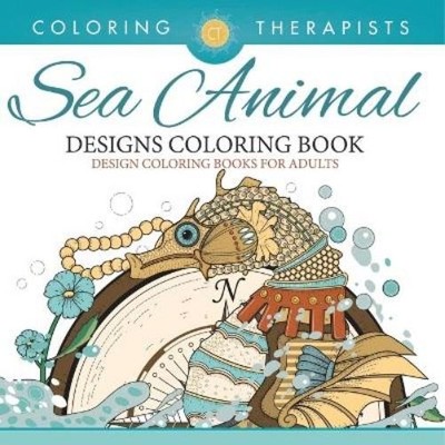 Coloring Therap Sea Animal Designs Coloring Book - An Antistress C (Taschenbuch)