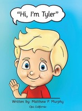 Hi, I'm Tyler by Matthew Murphy (English) Hardcover Book