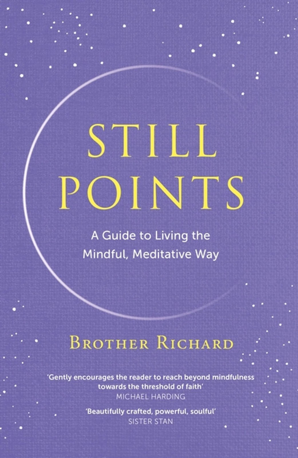 Still Points by Brother Richard Hendrick HARDBACK - Image 2