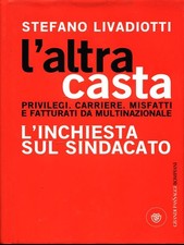 L'ALTRA CASTA LIVIADIOTTI STEFANO BOMPIANI 2008 GRANDI PASSAGGI