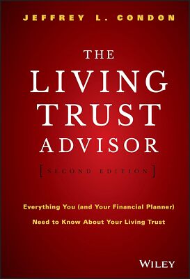 The Living Trust Advisor: Everything You by Jeffrey L. Condon