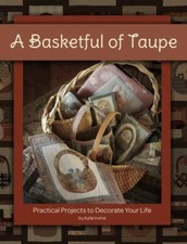 A Basketful of Taupe by 