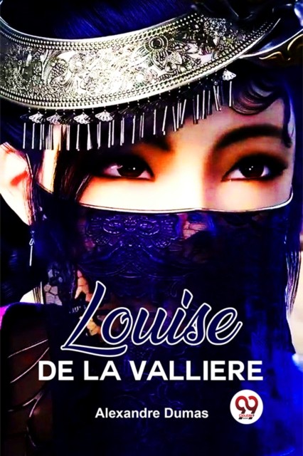 Louise De La Valliere by Alexandre Dumas PAPERBACK 9789358719376