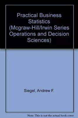 Praktische Geschäftsstatistik (McGraw-Hill/Irwin Series Operations and Decision 