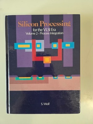 Silicon Processing for the VLSI Era Vol. 2-Process Integration by S. Wolf