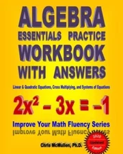 Algebra Essentials Practice Workbook with Answers:  Linear & Quadrat - VERY GOOD