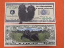 BLACK LABRADORS: Dog Lovers Labrador Dogs Rule ~ $1,000,000 One Million Dollars