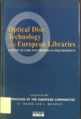 Optical Disc Technology and European Libraries: A Study of User and Technical Re