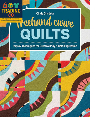 Improv Techniques for Creative Quilting and Bold Expression
