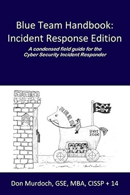 Blue Team Handbook: Incident Respon..., Murdoch GSE, Do