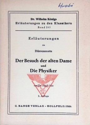 Erläuterungen zu Dürrenmatts Der Besuch der alten Dame und Die Physiker. Dr Wilh