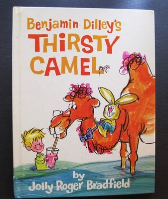 Benjamin Dilley's Thirsty Camel    1967 hb Jolly Roger Bradfield    VG
