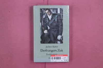 301699 Jochen Kelter DERFRANGERS ZEIT Ammann Verlag Erzählungen HC