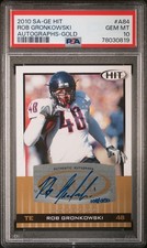 2010 SA-GE HIT AUTOGRAPHS #A84 ROB GRONKOWSKI AUTOGRAPHS-GOLD PSA 10