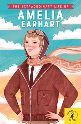 Sheila Kanani / The Extraordinary Life of Amelia Earhart /  9780241434109