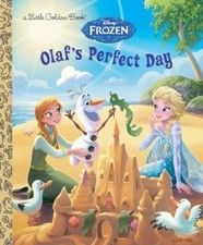 Olaf's Perfect Day (Disney Frozen) (Little Gold, Posner-Sanchez, Julius, Dis-,