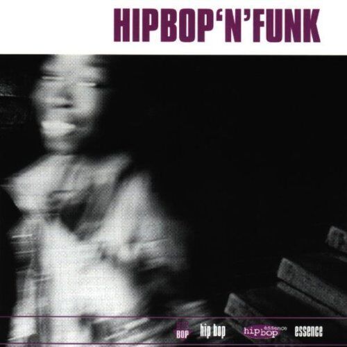 Hipbop 'n' Funk (1998) | CD | Michael 'Patches' Stewart, Urbanator, Essence A... - Bild 1 von 1