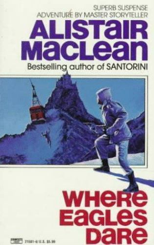 Where Eagles Dare by MacLean, Alistair - Picture 1 of 1