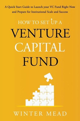 How To Set Up A Venture Capital Fund Winter Mead Taschenbuch Englisch 2024
