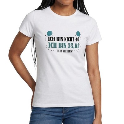 40. Geburtstag lustige Sprüche 40 plus Steuern Frauen T-Shirt