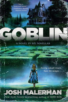 Goblin: Ein Roman in sechs Novellen von Josh Malerman (Englisch) Taschenbuch