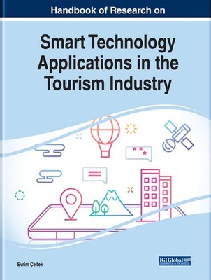 Handbook of Research on Smart Technology Applications in the Tourism Industry by