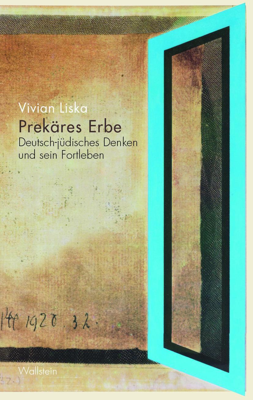 Thumbnail - Prekäres Erbe | Vivian Liska | Deutsch-jüdisches Denken Und Sein