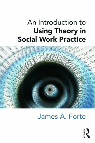 An Introduction to Using Theory in Social Work Practice by Forte, James A. - Picture 1 of 1