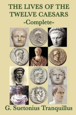 The Lives Of The Twelve Caesars