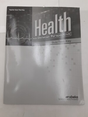 Abeka Health in Christian Perspective Quiz and Test Key 8-12th grade ...