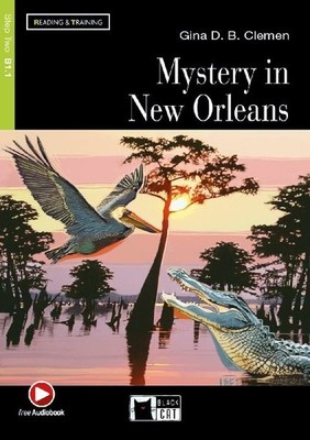 Mystery in New Orleans. Lektüre mit Audio-Online : Englische Lektüre für das