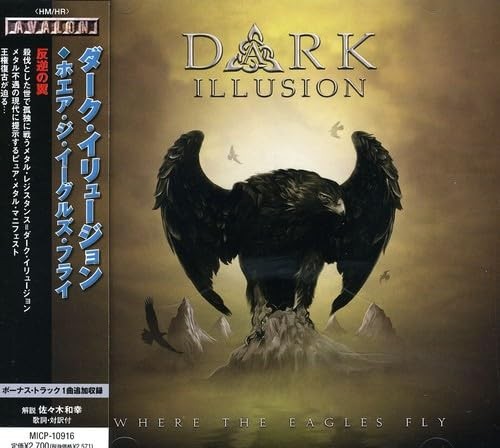 DARK ILLUSION-Where The Eagles Fly-JAPAN CD Bonus Track MICP-10916
