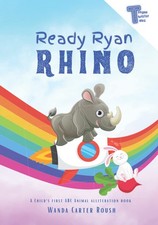 Ready Ryan Rhino Races River Rabbit Round the Rainbow - Tongue Twister Tales: A