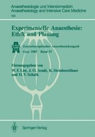 Experimentelle Anaesthesie: Ethik Und Planung Werner F. List