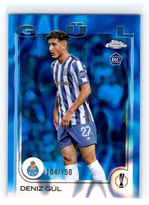 2024-25 TOPPS Chrome UCC 117 Deniz Gül (FC Porto)   RC /150