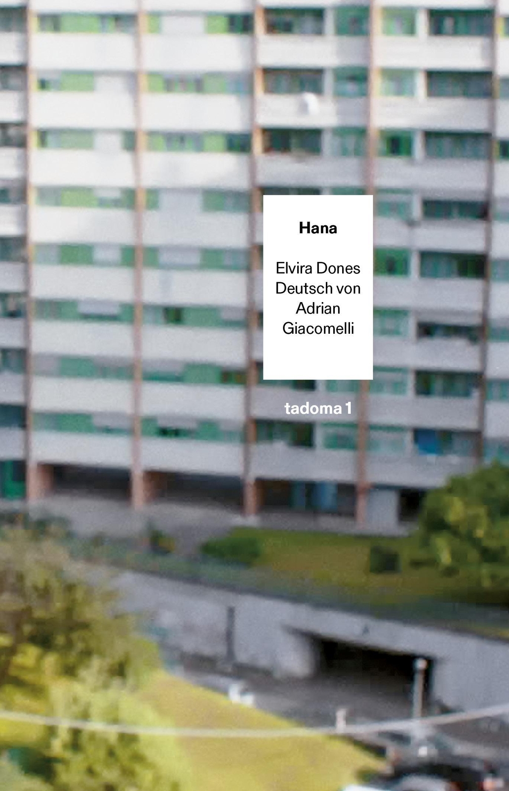 Thumbnail - Hana | Elvira Dones | Taschenbuch | Tadoma | 252 S. | Deutsch | 2016 |