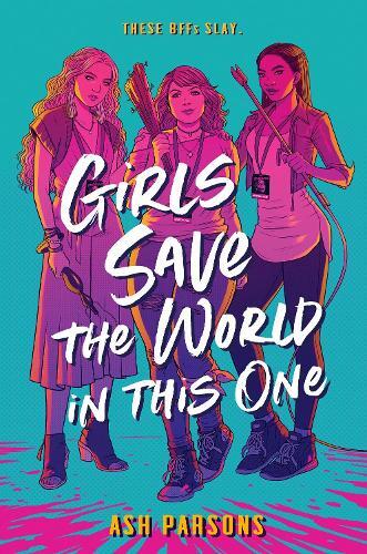 Ash Parsons Girls Save the World in This One (Copertina rigida)