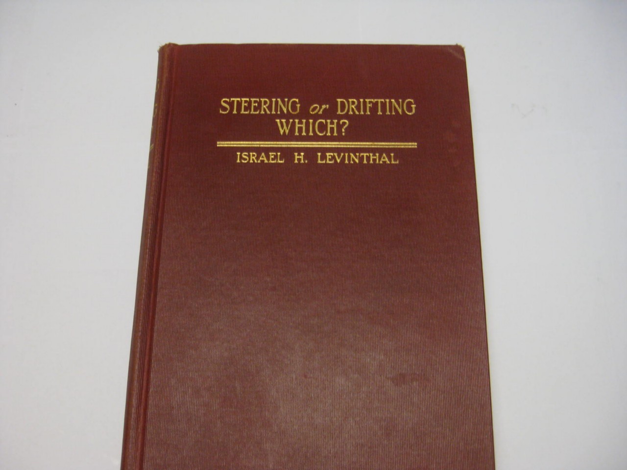 1932 JEWISH Steering or Drifting Which? Sermons BY ISRAEL H