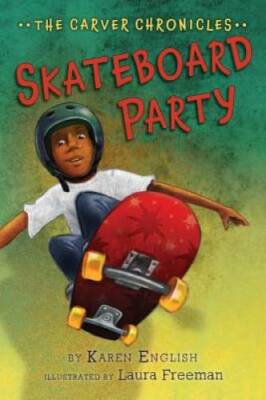 Skateboard Party: The Carver Chronicles, Book Two - Paperback - GOOD