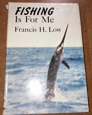 Fishing Is For Me HC DJ Francis Hine Low 1963 William Morrow and Company VNTG