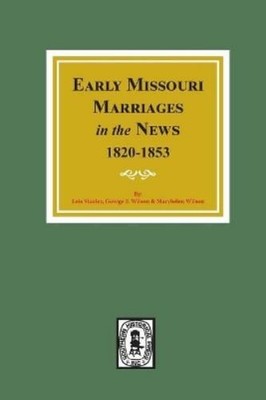 Lois Stanley George F Wils Early Missouri Marriages in t (Paperback) (UK IMPORT)