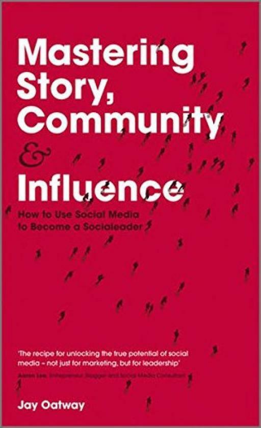 Mastering Story, Community and Influence: How t... - Jay Oatway - Good - Hard...