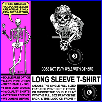 Does Not Play Well With Others 8 Ball Skeleton Billiards Pool Player T-shirt