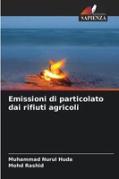 Emissioni Di Particolato Dai Rifiuti Agricoli Muhammad Nurul Huda (U. A.) Buch