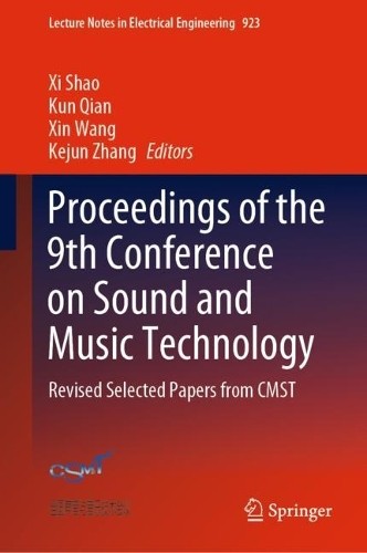 Proceedings of the 9th Conference on Sound and Music Technolo... - 9789811947025